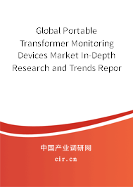 Global Portable Transformer Monitoring Devices Market In-Depth Research and Trends Report 2020-2026