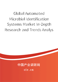 Global Automated Microbial Identification Systems Market In-Depth Research and Trends Analysis Report 2020-2026